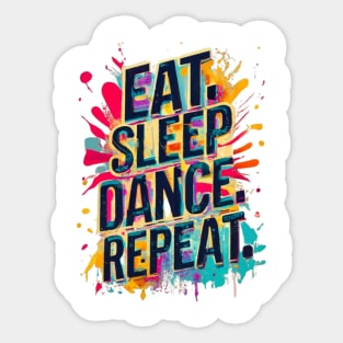 Eat Sleep Dance Repeat Sticker